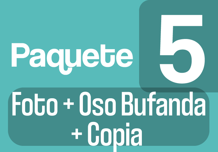 Paquete 5 C - Foto + Oso Bufanda + Copia