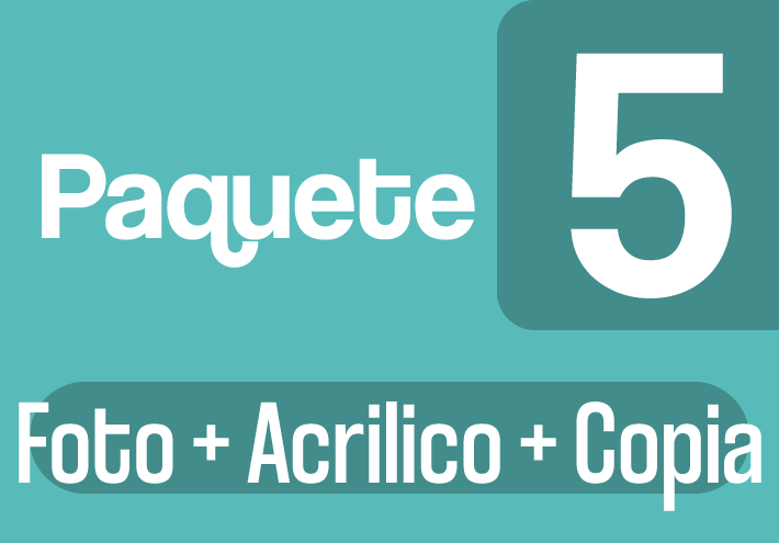 Paquete 5 C - Foto + Acrilico + Copia