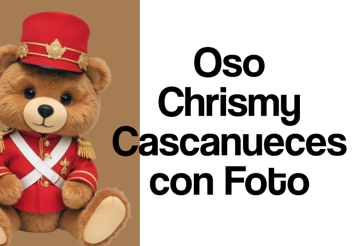 Oso Chrismy Cascanueces con Foto